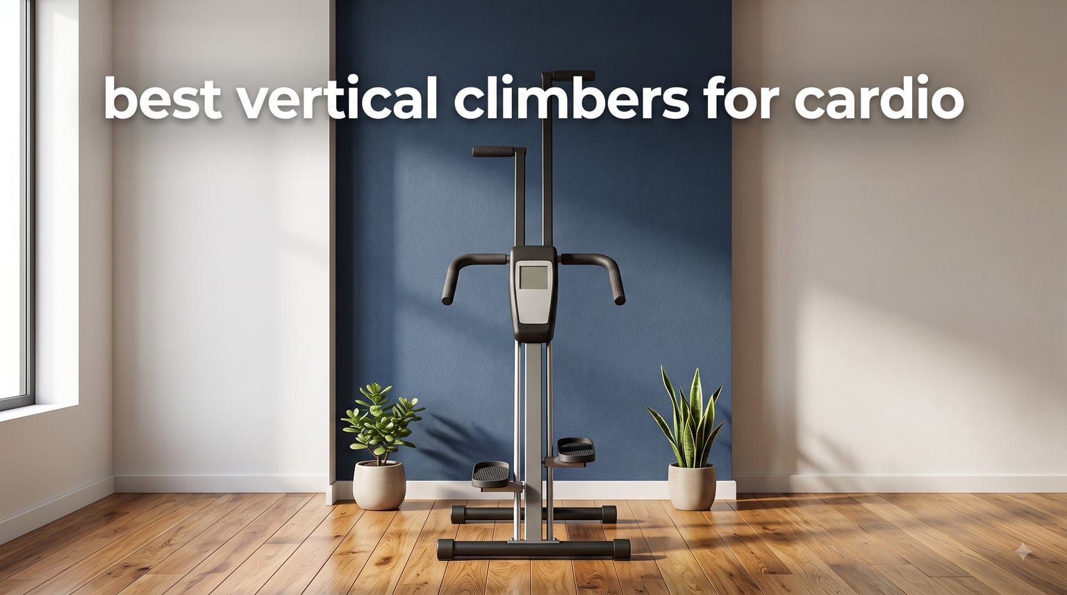 best vertical climbers for cardio