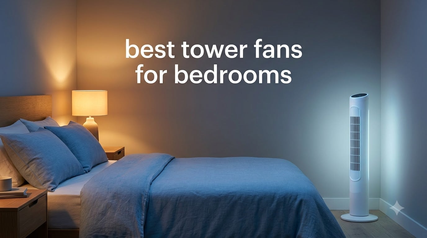 best tower fans for bedrooms