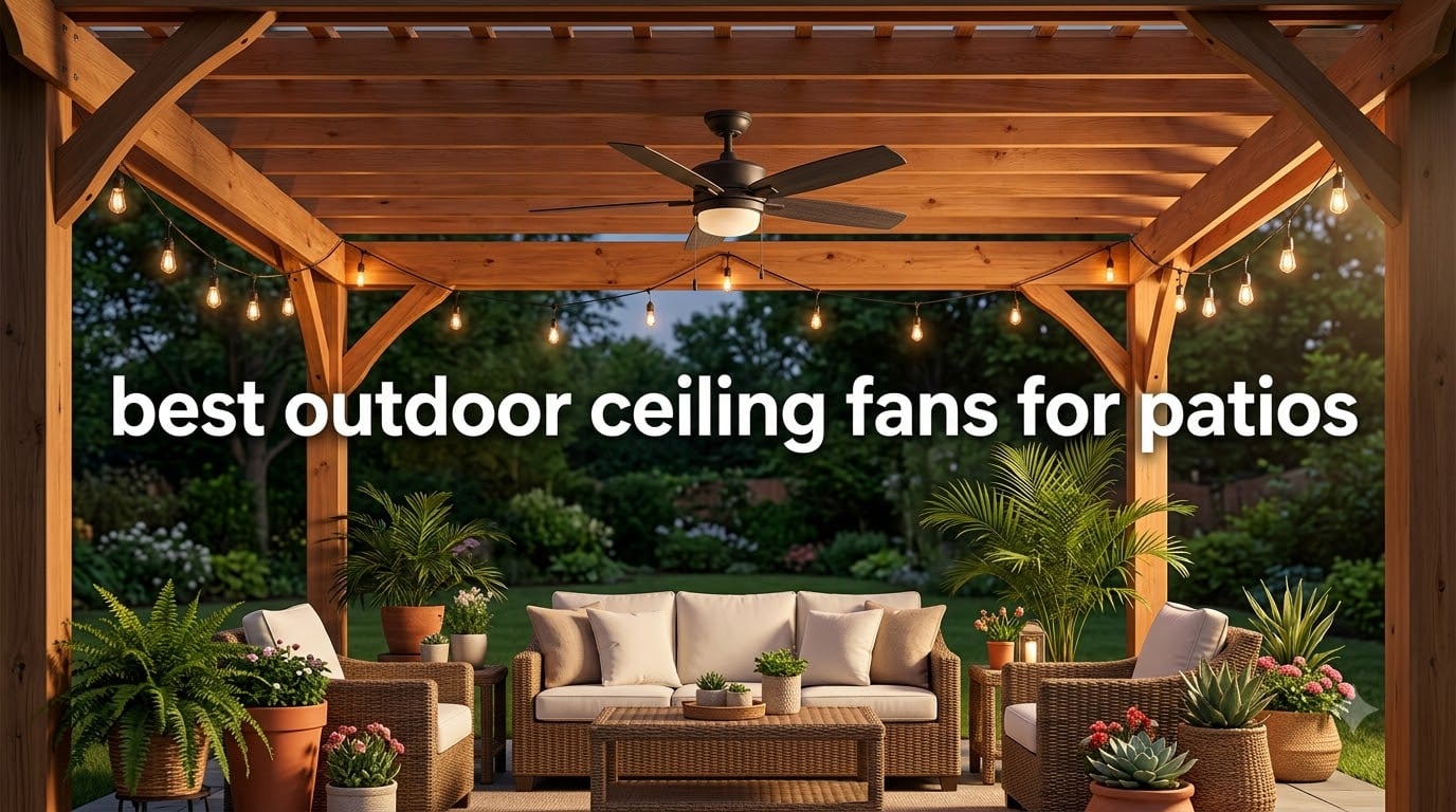 best outdoor ceiling fans for patios