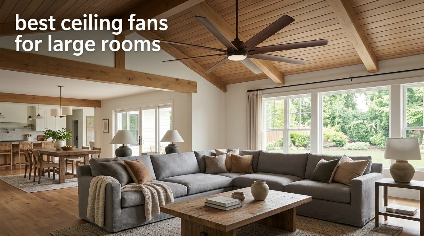 best ceiling fans for large rooms