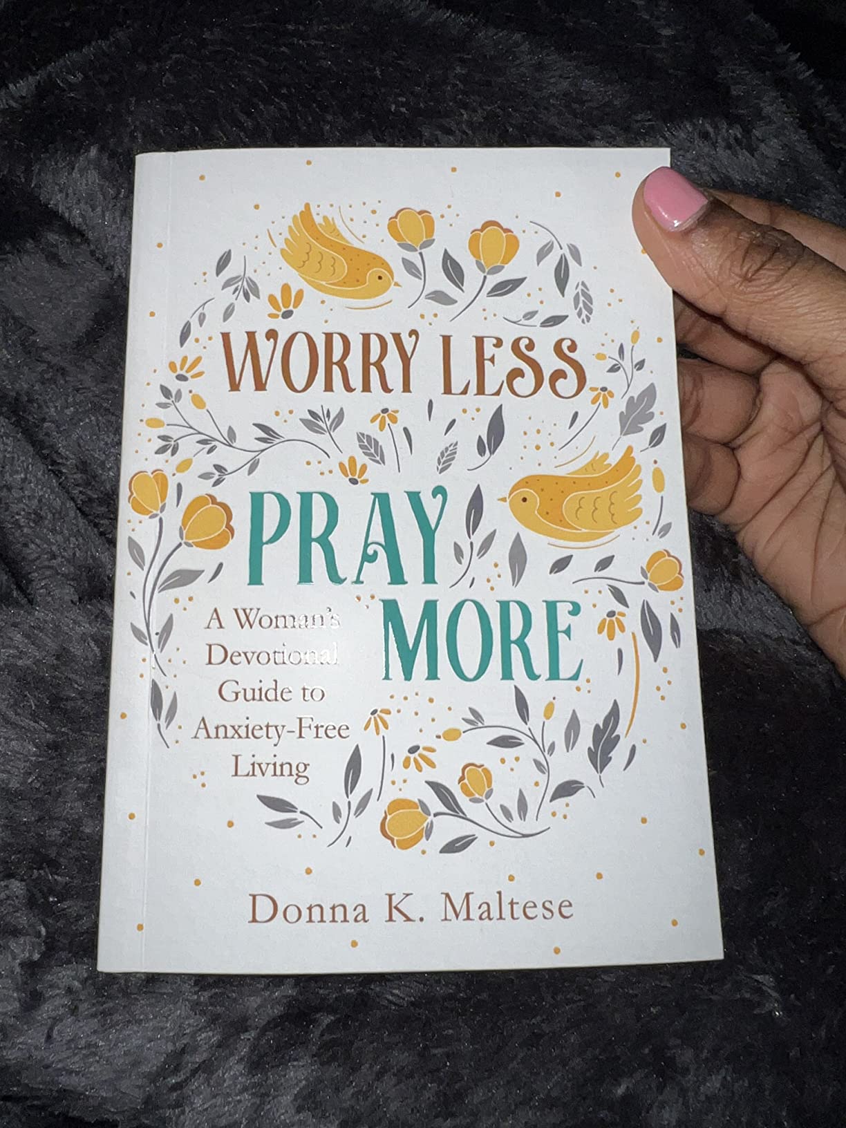 Worry Less, Pray More: A Woman's Devotional Guide to Anxiety-Free Living customer photo 1