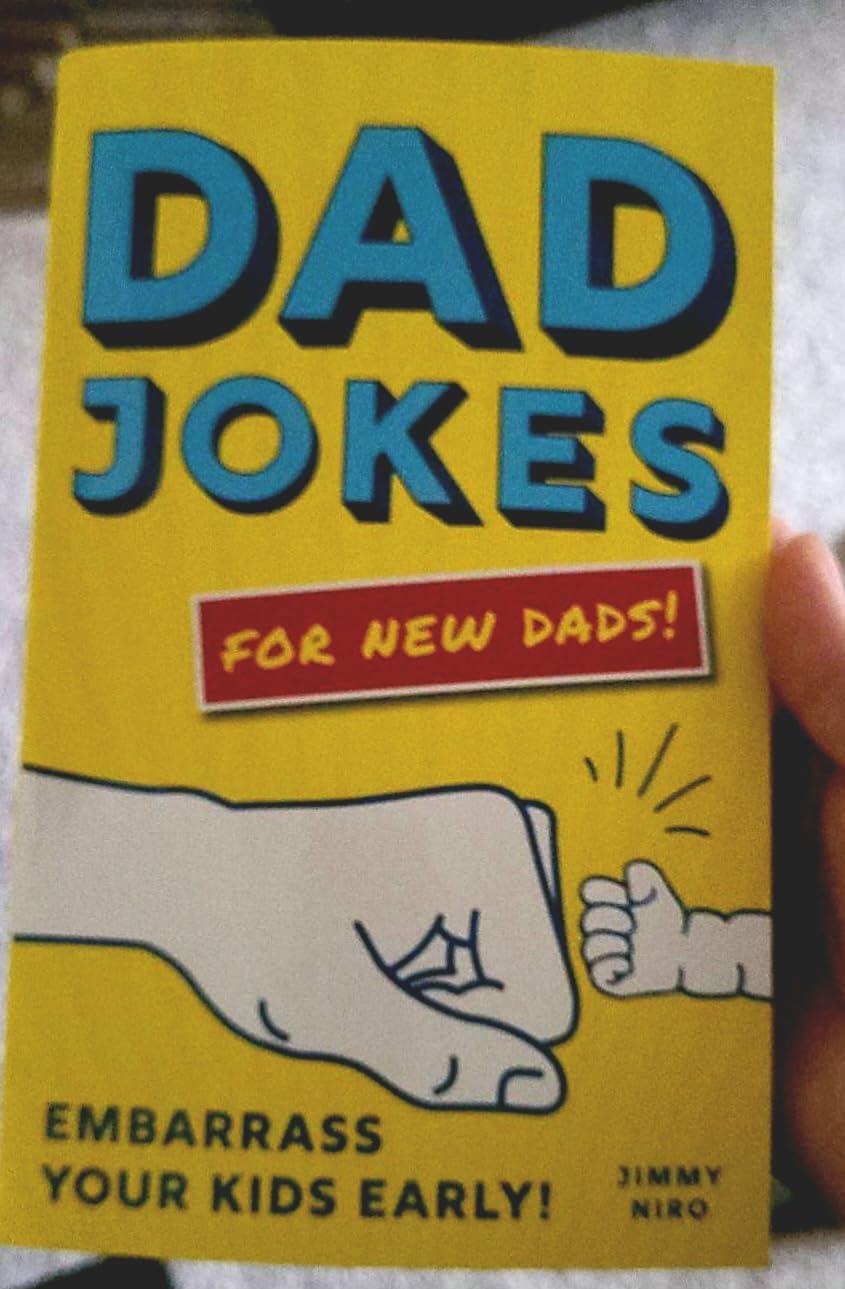 Dad Jokes for New Dads: The Ultimate New Dad Christmas Gift to Embarrass Your Kids Early with 500+ Jokes! customer photo 1
