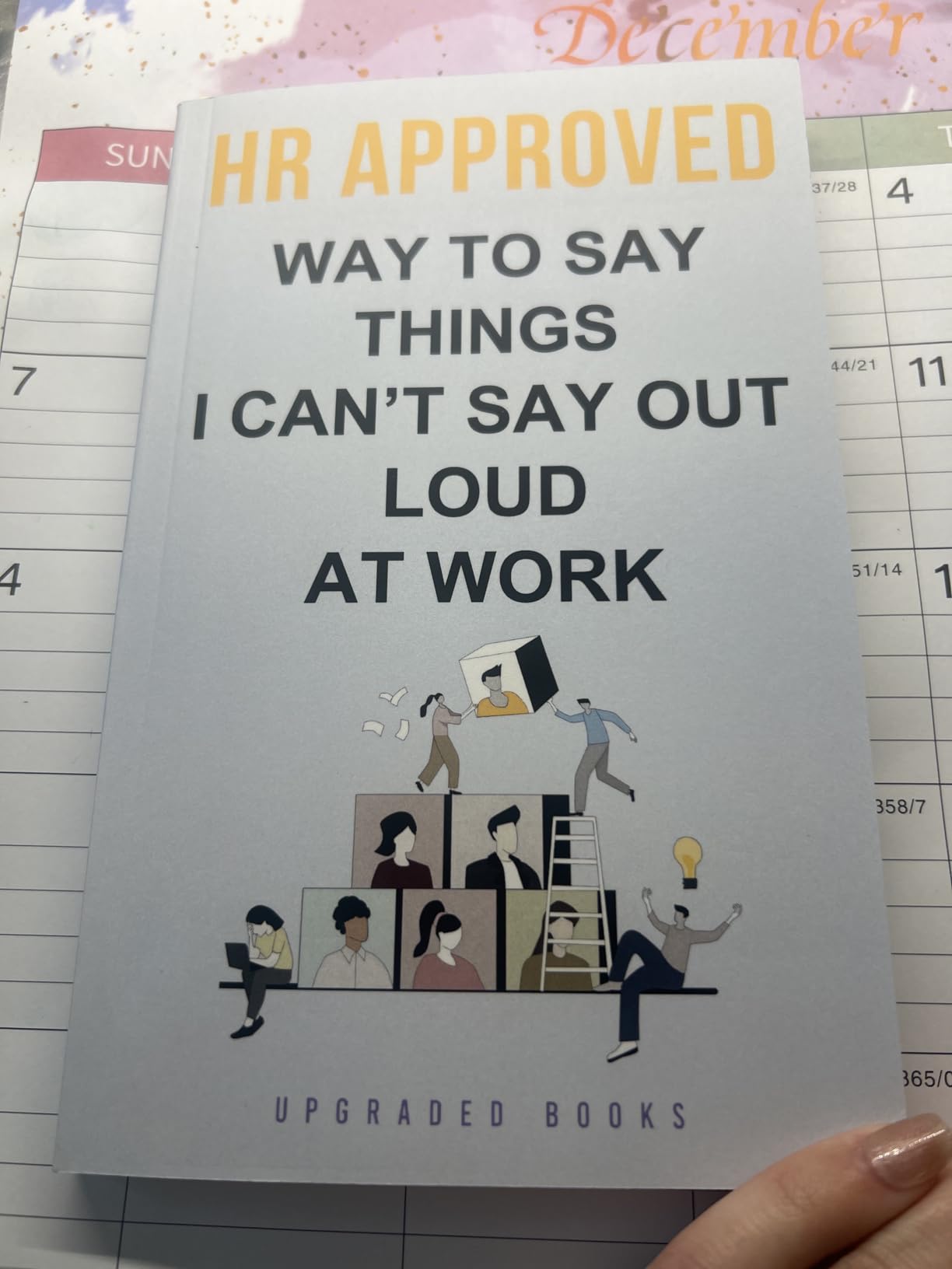 HR Approved Way To Say Things I Can’t Say Out Loud At Work (HR Approved Office Survival Series) customer photo 1