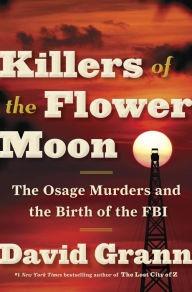 Killers of the Flower Moon: The Osage Murders and the Birth of the FBI customer photo 1