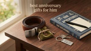 best anniversary gifts for him