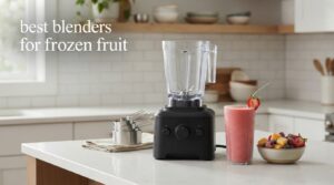 best blenders for frozen fruit