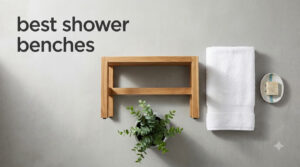 best shower benches